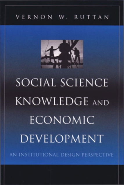 Book cover of: Social Science Knowledge and Economic Development. By: Vernon W. Ruttan