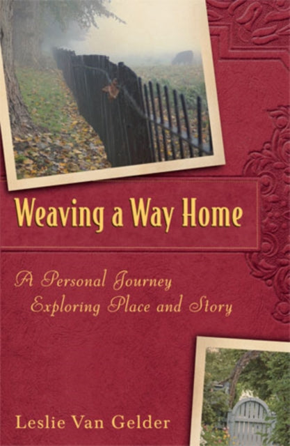 Book cover of: Weaving a Way Home. By: Leslie Van Gelder