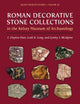 Book cover of: Roman Decorative Stone Collections in the Kelsey Museum of Archaeology. By: J.Clayton Fant