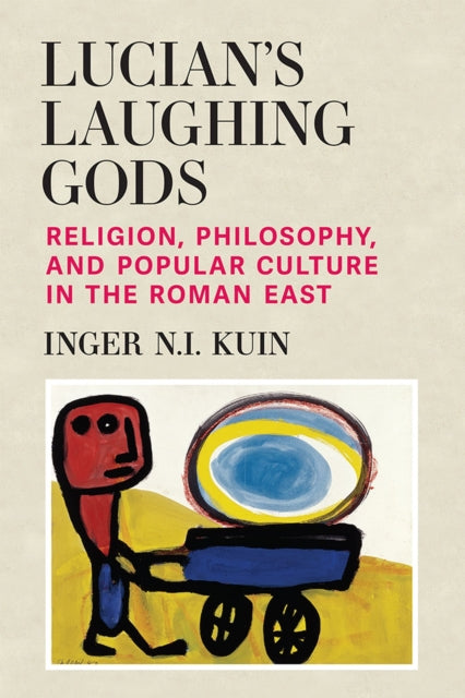 Book cover of: Lucian’s Laughing Gods. By: Inger Ni Kuin