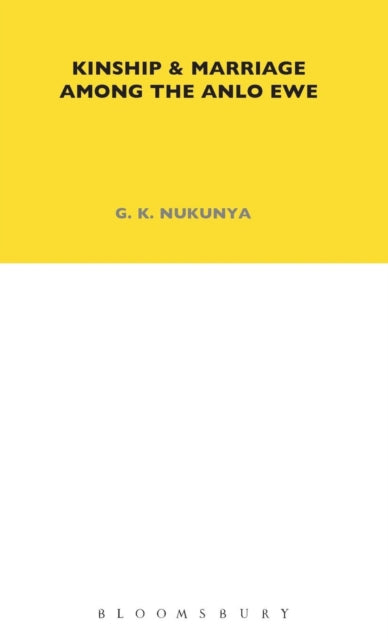 Book cover of: Kinship and Marriage Among the Anlo Ewe. By: G. K. Nukunya