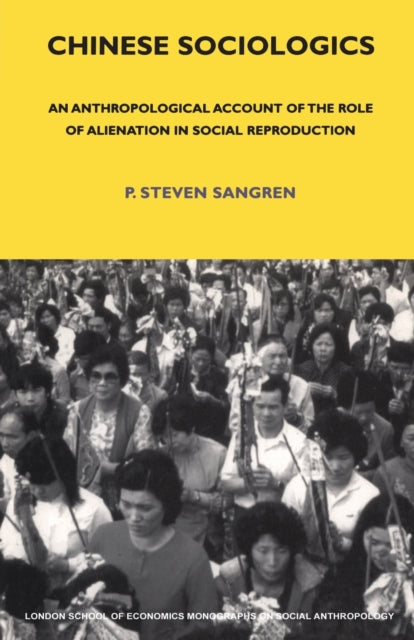 Book cover of: Chinese Sociologics. By: P. Steven Sangren