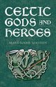 Book cover of: Celtic Gods and Heroes