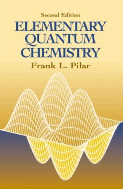 Book cover of: Elementary Quantum Chemistry, Secon