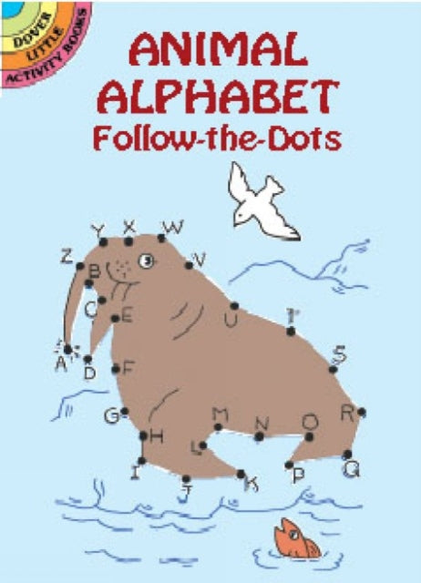 Book cover of: Animal Alphabets - Follow the Dots. By: Anna Pomaska