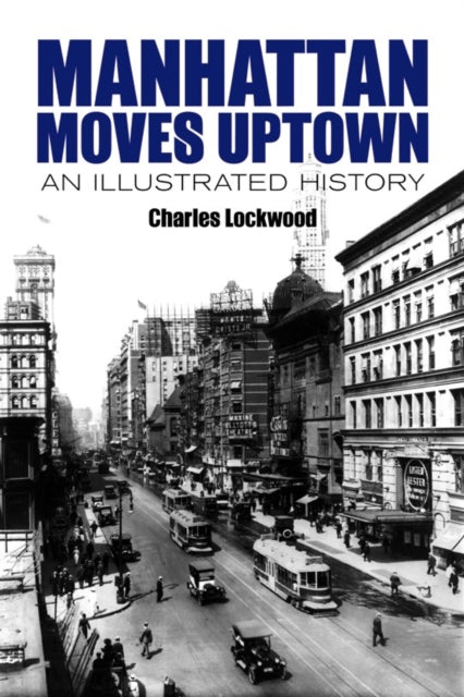 Book cover of: Manhattan Moves Uptown. By: Charles Lockwood