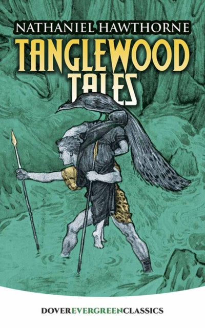 Book cover of: Tanglewood Tales. By: Nathaniel Hawthorne