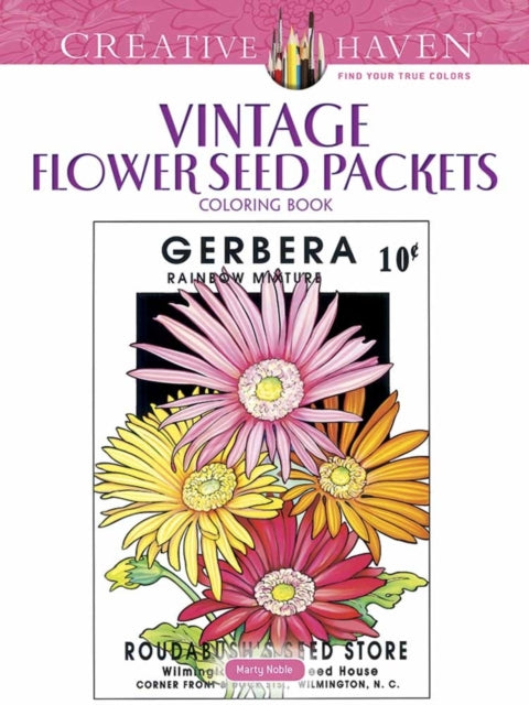 Book cover of: Creative Haven Vintage Flower Seed Packets Coloring Book. By: Marty Noble