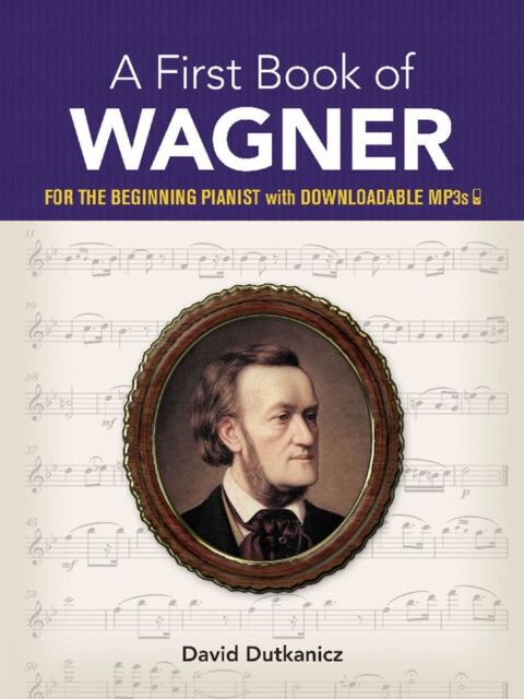 Book cover of: A First Book of Wagner. By: David Dutkanicz