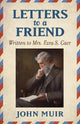 Book cover of: Letters to a Friend. By: John Muir