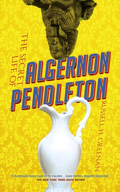Book cover of: The Secret Life of Algernon Pendleton. By: Russell H Greenan