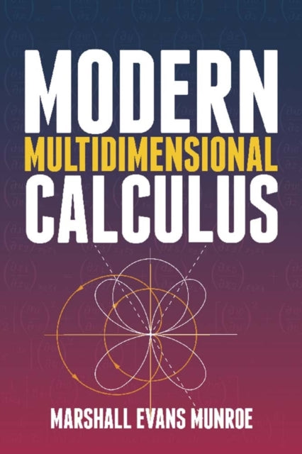 Book cover of: Modern Multidimensional Calculus. By: Marshall Evans Munroe