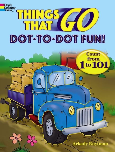 Book cover of: Things That Go Dot-to-Dot Fun. By: Arkady Roytman