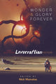 Book cover of: Wonder and Glory Forever: Awe-Inspiring Lovecraftian Fiction. By: Nick Mamatas