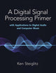 Book cover of: A Digital Signal Processing Primer: with Applications to Digital Audio and Computer Music. By: Kenneth Steiglitz
