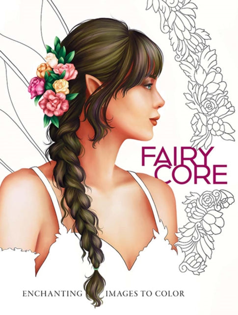 Book cover of: Fairycore: Enchanting Images to Color. By: Paule Ledesma