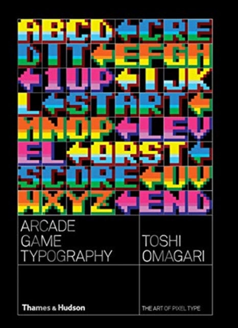 Book cover of: Arcade Game Typography. By: Toshi Omigari