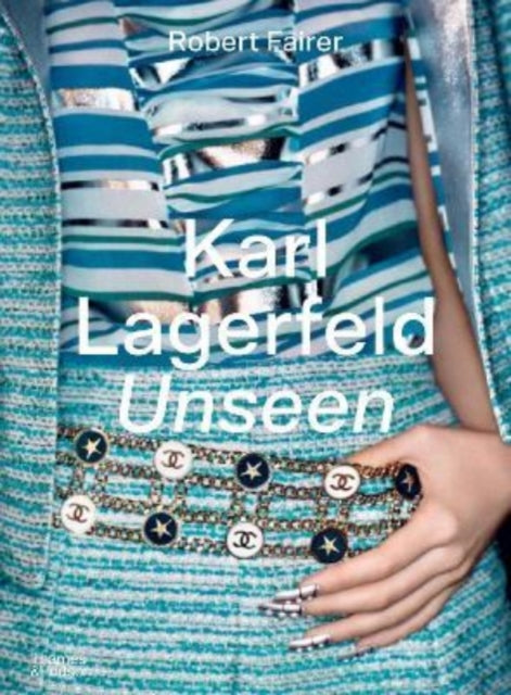 Book cover of: Karl Lagerfeld Unseen. By: Robert Fairer