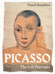Book cover of: Picasso: The Self-Portraits. By: Pascal Bonafoux
