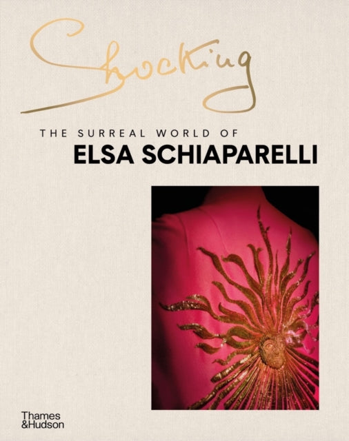 Book cover of: Shocking: The Surreal World of Elsa Schiaparelli. By: Marie-Sophie Carron de la Carrière