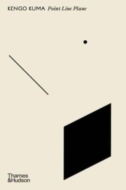 Book cover of: Point Line Plane. By: Kengo Kuma