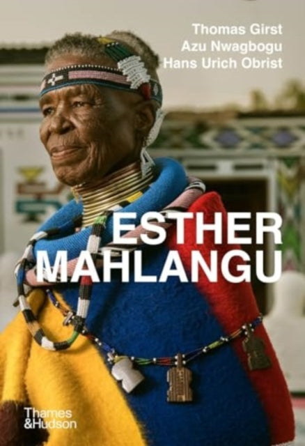 Book cover of: Esther Mahlangu. By: Hans Ulrich Obrist