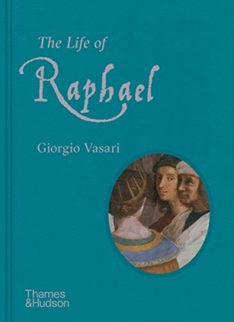 Book cover of: Life of Raphael. By: Giorgio Vasari