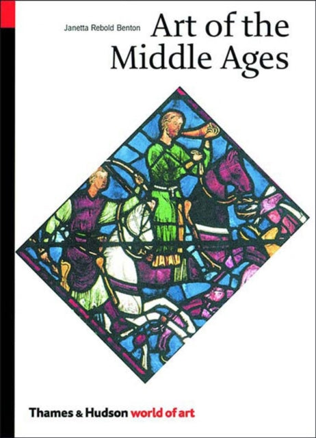 Book cover of: Art of the Middle Ages. By: Janetta Rebold Benton