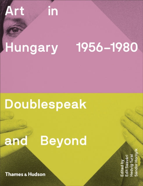 Book cover of: Art in Hungary, 1956–1980. By: Edit Sasvári