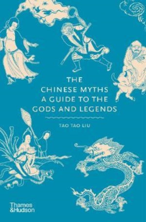 Chinese Myths, A Guide to the Gods and Legends