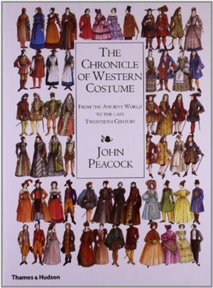 Chronicle of Western Costume, From the Ancient World to the Late Twentieth Century