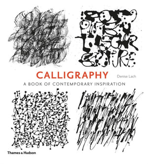 Calligraphy, A Book of Contemporary Inspiration