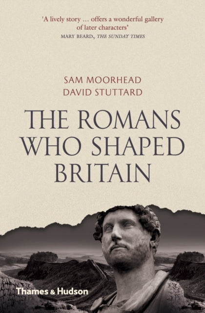 Book cover of: Romans Who Shaped Britain. By: Sam Moorhead
