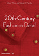 Book cover of: 20th-Century Fashion in Detail (Victoria and Albert Museum). By: Claire Wilcox