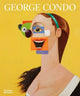 Book cover of: George Condo. By: Simon Baker