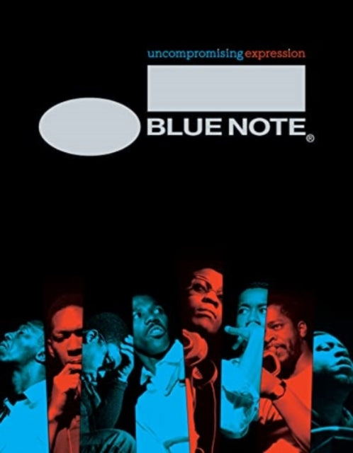Blue Note, Uncompromising Expression: The Finest in Jazz Since 1939 9780500296516 Richard Havers
