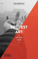 Book cover of: Protest Art. By: Jessica Lack