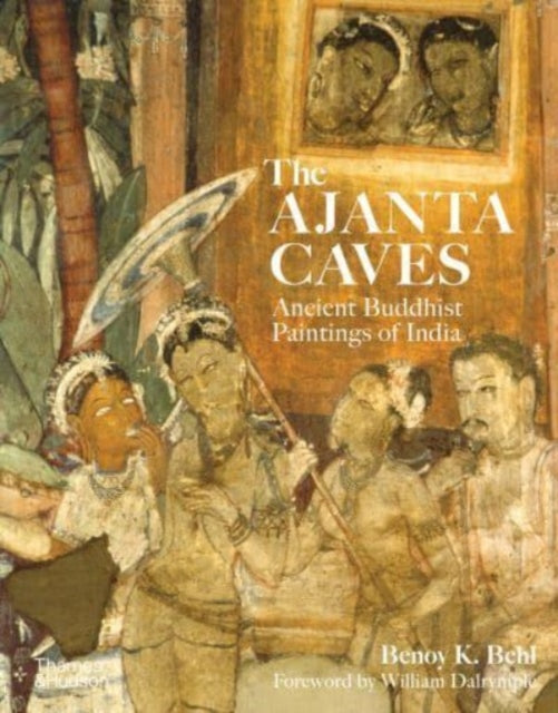 Book cover of: Ajanta Caves. By: Benoy K. Behl