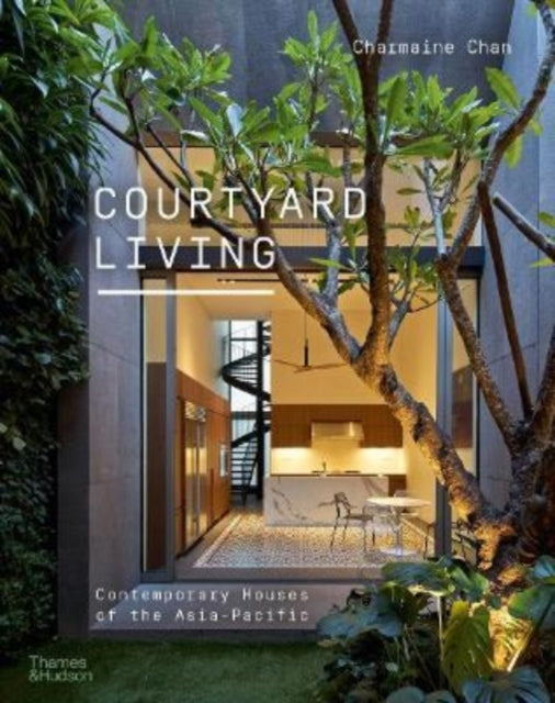 Book cover of: Courtyard Living. By: Charmaine Chan