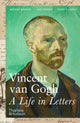 Vincent van Gogh: A Life in Letters 9780500296820 Nienke Bakker