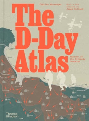 D-Day Atlas, Anatomy of the Normandy Campaign