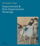 Book cover of: Impressionist and Post-Impressionist Drawings