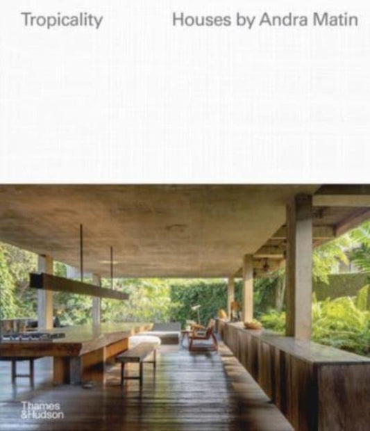 Book cover of: Tropicality: Houses by Andra Matin. By: Lyndon Neri