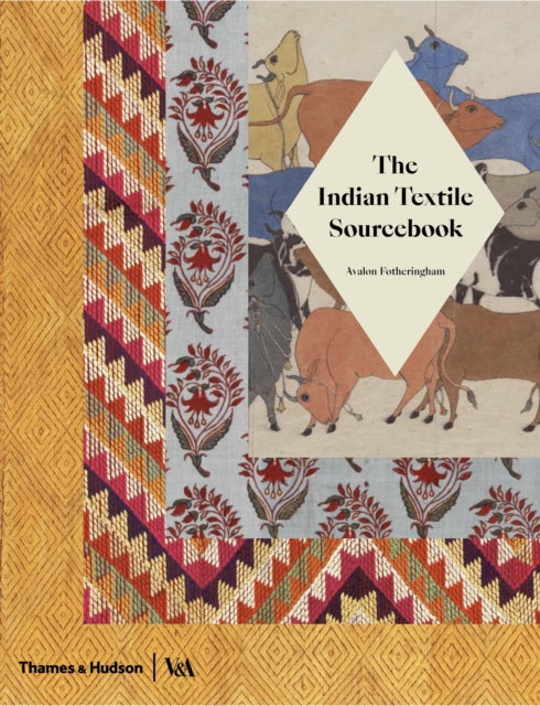 Book cover of: Indian Textile Sourcebook. By: Avalon Fotheringham