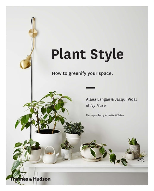 Book cover of: Plant Style. By: Alana Langan