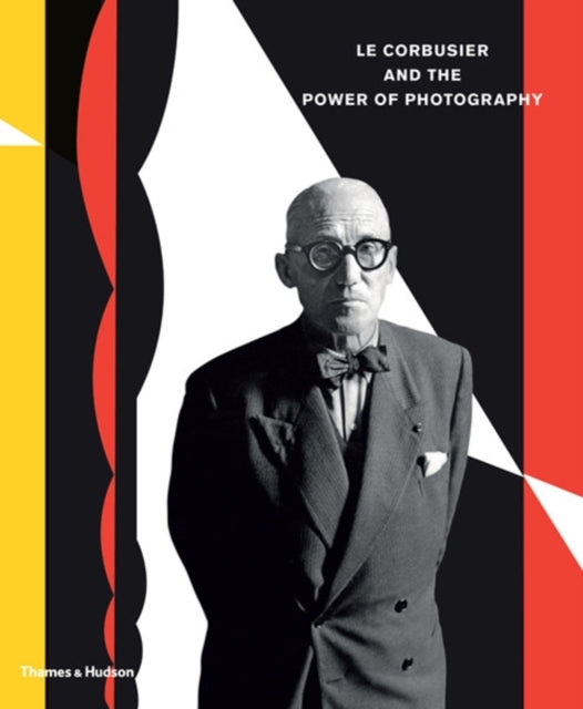 Book cover of: Le Corbusier and the Power of Photography