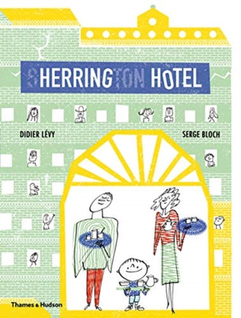 Herring Hotel 9780500652121 Didier Lévy