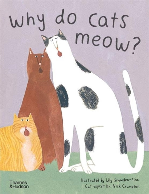Book cover of: Why do cats meow?. By: Lily Snowden-Fine