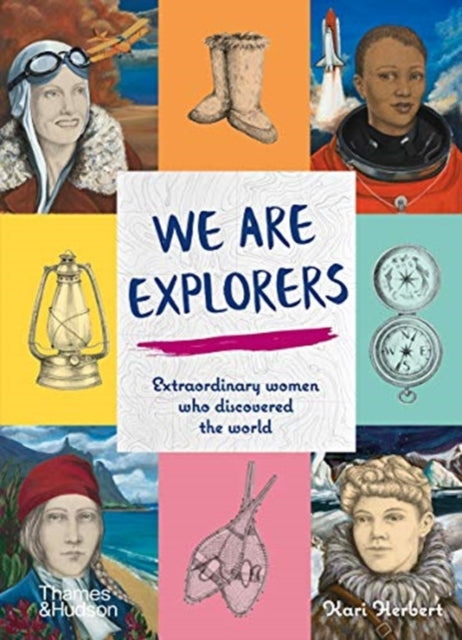 Book cover of: We Are Explorers. By: Kari Herbert