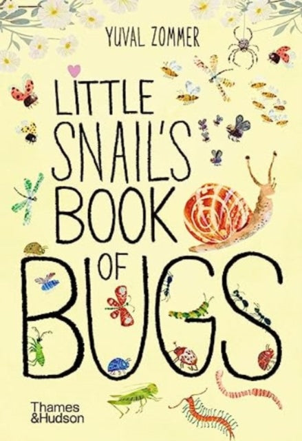 Book cover of: Little Snail's Book of Bugs. By: Yuval Zommer